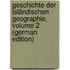 Geschichte Der Isländischen Geographie, Volume 2 (German Edition)