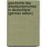 Geschichte Des Arbeitsunterrichtes in Deutschland (German Edition) door Rissmann Robert