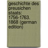 Geschichte Des Preusichen Staats: 1756-1763. 1868 (German Edition) door Eberty Felix