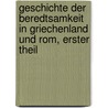 Geschichte der Beredtsamkeit in Griechenland und Rom, Erster Theil door Anton Westermann