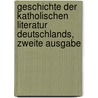 Geschichte der Katholischen Literatur Deutschlands, zweite Ausgabe by Johann August Moritz Brühl