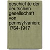 Geschichte der deutschen Gesellschaft von Pennsylvanien: 1764-1917 door Seidensticker Oswald
