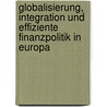 Globalisierung, Integration Und Effiziente Finanzpolitik in Europa door Norbert Geiger