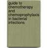 Guide To Chemotherapy And Chemoprophylaxis In Bacterial Infections door Who Regional Office For The Eastern Medi