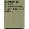 Handbuch Der Biblischen Alterthumskunde, Volume 2 (German Edition) door Frid. Car Rosenmüller Ern