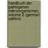 Handbuch Der Pathogenen Mikroorganismen, Volume 2 (German Edition)