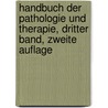 Handbuch Der Pathologie Und Therapie, Dritter Band, Zweite Auflage door Carl August Wunderlich