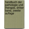 Handbuch der Pathologie und Therapie, dritter Band, zweite Auflage door Karl Reinhold August Wunderlich