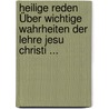 Heilige Reden Über Wichtige Wahrheiten Der Lehre Jesu Christi ... by Johann Lorenz Mosheim
