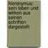 Hieronymus: Sein Leben Und Wirken Aus Seinen Schriften Dargestellt