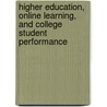 Higher Education, Online Learning, and College Student Performance door Manfred Straehle