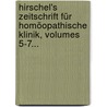 Hirschel's Zeitschrift Für Homöopathische Klinik, Volumes 5-7... door Bernhard Hirschel
