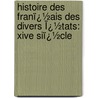 Histoire Des Franï¿½Ais Des Divers Ï¿½Tats: Xive Siï¿½Cle door Amans Alexis Monteil