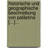 Historische Und Geographische Beschreibung Von Palästina [...]... door Wilhelm Albert Bachiene