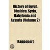 History of Egypt, Chaldea, Syria, Babylonia and Assyria (Volume 2) door Rappoport