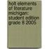 Holt Elements Of Literature Michigan: Student Edition Grade 8 2005