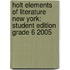 Holt Elements Of Literature New York: Student Edition Grade 6 2005