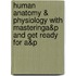 Human Anatomy & Physiology with Masteringa&p and Get Ready for A&p