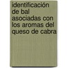 Identificación De Bal Asociadas Con Los Aromas Del Queso De Cabra door Luis Eduardo Duran Nieto