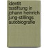 Identit Tsstiftung in Johann Heinrich Jung-Stillings Autobiografie