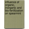 Influence Of Organic, Inorganic And Bio-Fertilization On Spearmint door Hoda H.A. El-Kallaf