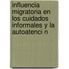 Influencia Migratoria En Los Cuidados Informales y La Autoatenci N door Isabel Morales Moreno