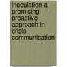 Inoculation-A Promising Proactive Approach In Crisis Communication by Hua-Hsin Wan