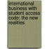 International Business with Student Access Code: The New Realities