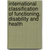 International Classification of Functioning, Disability and Health by World Health Organisation