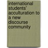 International Students' Acculturation to a New Discourse Community by Debasish Biswas