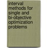Interval Methods for Single and Bi-objective Optimization Problems door Boglárka G. -Tóth