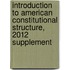 Introduction to American Constitutional Structure, 2012 Supplement