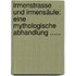 Irmenstrasse Und Irmensäule: Eine Mythologische Abhandlung ......