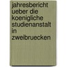Jahresbericht ueber die koenigliche Studienanstalt in Zweibruecken door Friedrich Butters