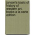 Janson's Basic of History of Western Art, Books a la Carte Edition