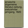 Jenaische allgemeine Literatur-Zeitung, Siebzehnter Jahrgang, 1820 by Unknown
