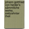 Johann Gottfried von Herder's Sämmtliche Werke, siebzehnter Theil door Johann Gottfried Herder