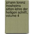 Johann Lorenz Mosheims Sitten-lehre Der Heiligen Schrift, Volume 4