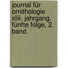 Journal Für Ornithologie Xliii. Jahrgang. Fünfte Folge, 2. Band. door Deutsche Ornithologische Gesellschaft