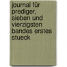 Journal für Prediger, sieben und vierzigsten Bandes erstes Stueck door Onbekend