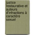 Justice restaurative et auteurs d'infractions à caractère sexuel