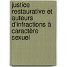 Justice restaurative et auteurs d'infractions à caractère sexuel door Stéphanie Sarlet