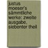 Justus Moeser's Sämmtliche Werke: zweite Ausgabe, siebenter Theil