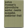 Justus Moeser's Sämmtliche Werke: zweite Ausgabe, siebenter Theil by Justus Möser