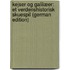 Kejser Og Galilæer: Et Verdenshistorisk Skuespil (German Edition)