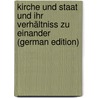 Kirche und Staat und ihr Verhältniss zu Einander (German Edition) by Tobias Beck Johann