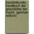 Kostümkunde: Handbuch Der Geschichte Der Tracht. (German Edition)