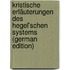 Kristische Erläuterungen Des Hegel'schen Systems (German Edition)