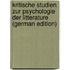 Kritische Studien Zur Psychologie Der Litterature (German Edition)