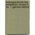 Kulturgeschichte des Mittelalters Volume 5, ha. 1 (German Edition)